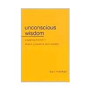 Unconscious Wisdom: A Superego Function in Dreams, Conscience, and Inspiration