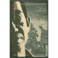 Culture And Psychopathology: A Guide To Clinical Assessment: A Guide To Clinical Assessment