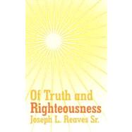 Of Truth and Righteousness