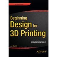 Beginning Design for 3d Printing