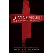 Divine Violence and the Christus Victor Atonement Model