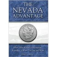 The Nevada Advantage: When, Why & How to Incorporate, Regardless of Where You Live and Work