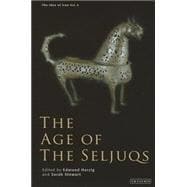 The Age of the Seljuqs The Idea of Iran