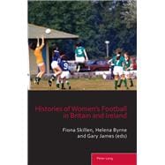 Histories of Women’s Football in Britain and Ireland