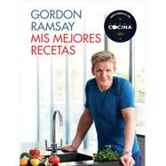 Mis mejores recetas / Gordon Ramsay's Ultimate Home Cooking