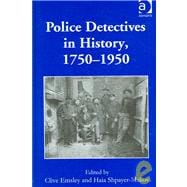 Police Detectives in History, 1750û1950