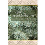 Legend of the Impossible Pine Tree