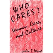 Who Cares? Women, Care, and Culture