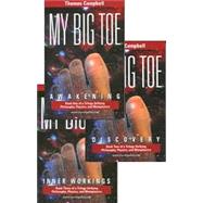 My Big Toe: A Trilogy Unifying Philosophy, Physics, And Metaphysics