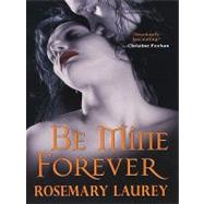 Be Mine Forever