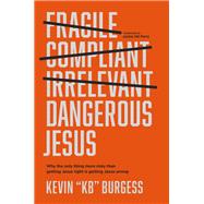 Dangerous Jesus book cover, ISBN 9781496459480