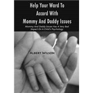Help Your Ward to Accord With Mommy and Daddy Issues