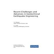 Recent Challenges and Advances in Geotechnical Earthquake Engineering