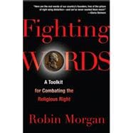Fighting Words A Toolkit for Combating the Religious Right