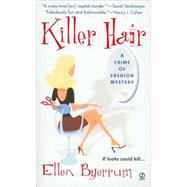 Killer Hair : A Crime of Fashion Mystery