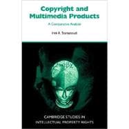 Copyright and Multimedia Products: A Comparative Analysis