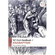 T&T Clark Handbook of Anabaptism