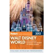 Fodor's Travel Intelligence2012 Walt Disney World