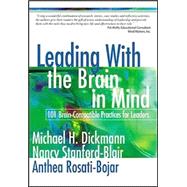 Leading with the Brain in Mind : 101 Brain-Compatible Practices for Leaders