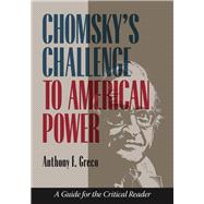Chomsky's Challenge to American Power: A Guide for the Critical Reader,9780826519481 Chomsky's Challenge to American Power: A Guide for the Critical Reader,9780826519481