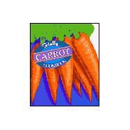 The Totally Carrots Cookbook
