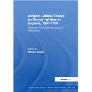 Ashgate Critical Essays on Women Writers in England, 1550-1700