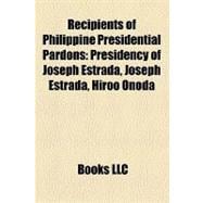 Recipients of Philippine Presidential Pardons : Presidency of Joseph Estrada, Hiroo Onoda, Shizuo Yokoyama