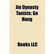 Jin Dynasty Taoists : Ge Hong, Guo Xiang, Wei Huacun, Wang Jia, Ge Chaofu, Guo Pu, Fan Changsheng