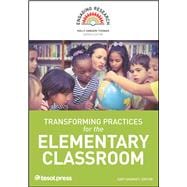 Transforming Practices for the Elementary Classroom