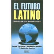 El futuro latino/ Building the Latino Future