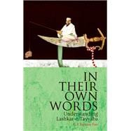 In Their Own Words Understanding Lashkar-e-Tayyaba