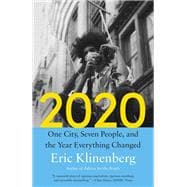 2020 One City, Seven People, and the Year Everything Changed