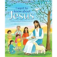 I Want to Know About Jesus