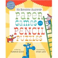 No Boredom Allowed!: Paper Games & Pencil Puzzles