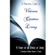 Practical Guide to Victorious Christian Living