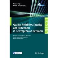 Quality, Reliability, Security and Robustness in Heterogeneous Networks