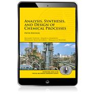 Analysis, Synthesis, and Design of Chemical Processes, 5th edition - Pearson+ Subscription
