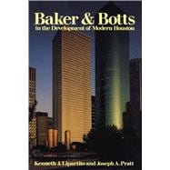 Baker & Botts in the Development of Modern Houston