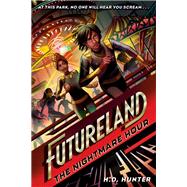 Futureland: The Nightmare Hour book cover, ISBN 9780593479483