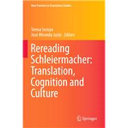 Rereading Schleiermacher Translation Cognition and Culture