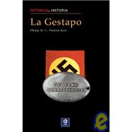 La Gestapo; La historia del servcio secreto alemán