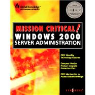 Mission Critical Windows 2000 Server Administration