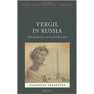 Vergil in Russia National Identity and Classical Reception