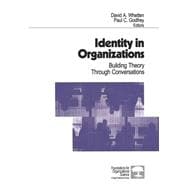 Identity in Organizations : Building Theory Through Conversations