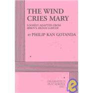 The Wind Cries Mary - Acting Edition