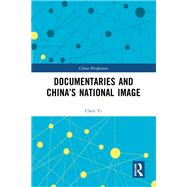 Documentaries and China’s National Image