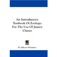 An Introductory Textbook of Zoology: For the Use of Junior Classes