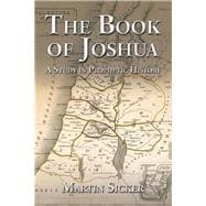 The Book of Joshua: A Study in Prophetic History