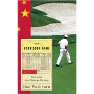 The Forbidden Game Golf and the Chinese Dream