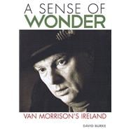 A Sense Of Wonder Van Morrison's Ireland